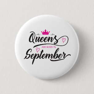 Queens-Are Born In September Button