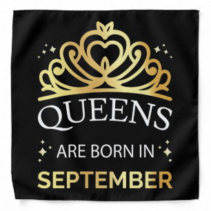 Queens Are Born In September I Bandana