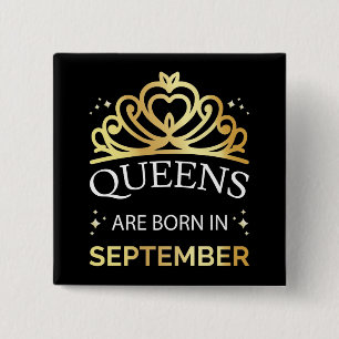 Queens Are Born In September I Button