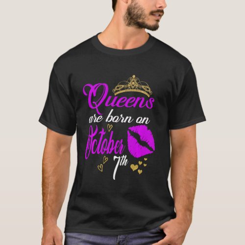 Queens Are Born On October 7th Libra Birthday Girl T_Shirt