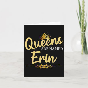 Queens Are Named Erin Personalized Funny Birthday Card