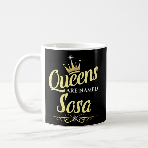 Queens Are Named Sosa Coffee Mug