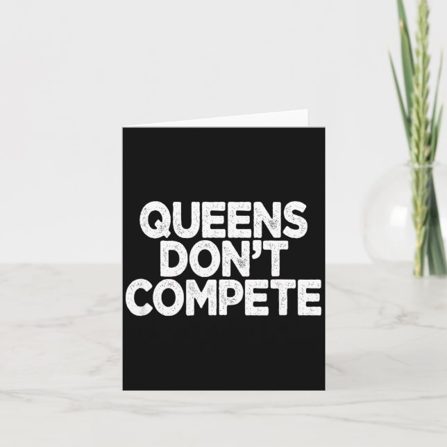 Queens Don't Compete  Card (Front)