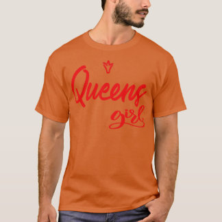 Queens Girl New York Raised Me 1 T-Shirt