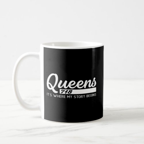 Queens Nycs Its Where My Story Begins Coffee Mug