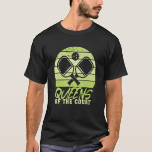 Queens Of The Court   Pickleball Team Women Matchi T-Shirt