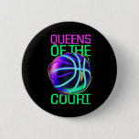 Queens Of The Court - Women And Girls Bysketbyll  Button