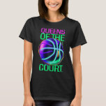 Queens Of The Court - Women And Girls Bysketbyll  T-Shirt