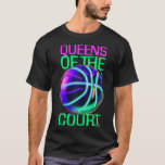 Queens Of The Court - Women And Girls Bysketbyll  T-Shirt