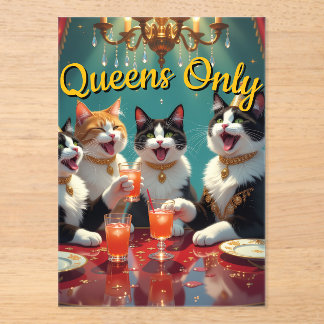 Queens only! acrylic invitations