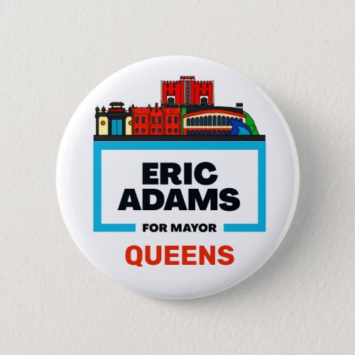 Queens wants Eric Adams for NYC Mayor Button