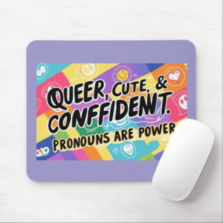 Queer, Cute & Confident – Pronouns are Powerful Mouse Pad