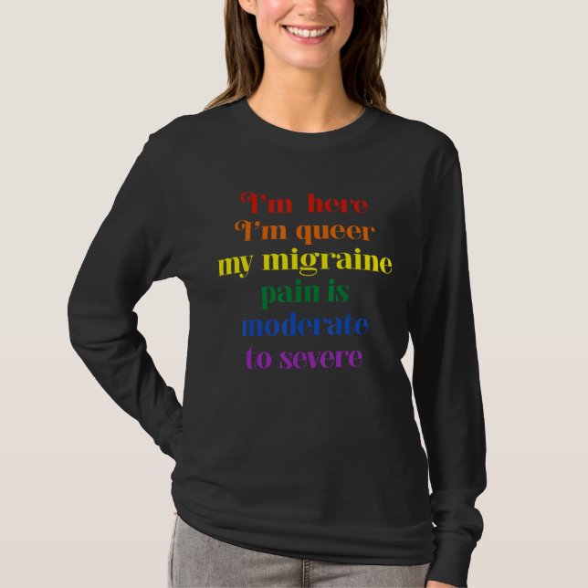 Queer LGBTQ+ Gay Lesbian Migraine Awareness Chroni T-Shirt (Front)