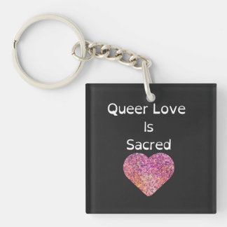 Queer Love Is Sacred Black Keychain