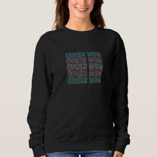 Queer Mom Lgbt Nonbinary Pride Gender Neutral Prid Sweatshirt