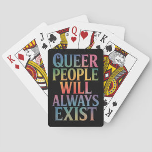 Queer People Will Always Exist Ally LGBTQIA Pride Poker Cards