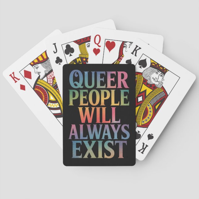 Queer People Will Always Exist Ally LGBTQIA Pride Poker Cards (Back)