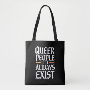 Queer Pride Pride Queer People Will Always Exist Tote Bag