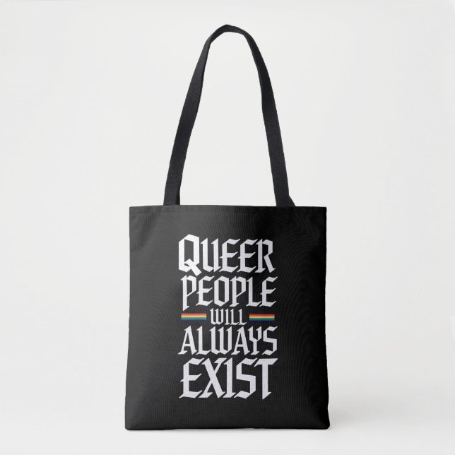 Queer Pride Pride Queer People Will Always Exist  Tote Bag (Front)