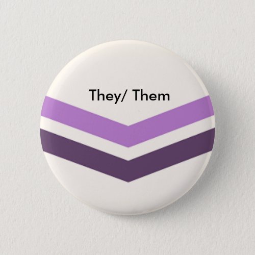 Queer Pronouns Button They Them