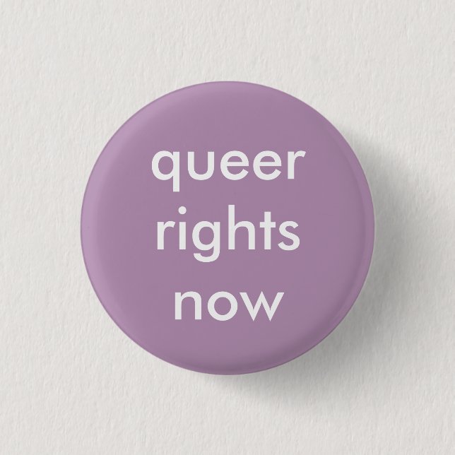 queer rights now badge pinback button (Front)