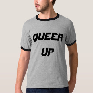 Queer Up T-Shirt