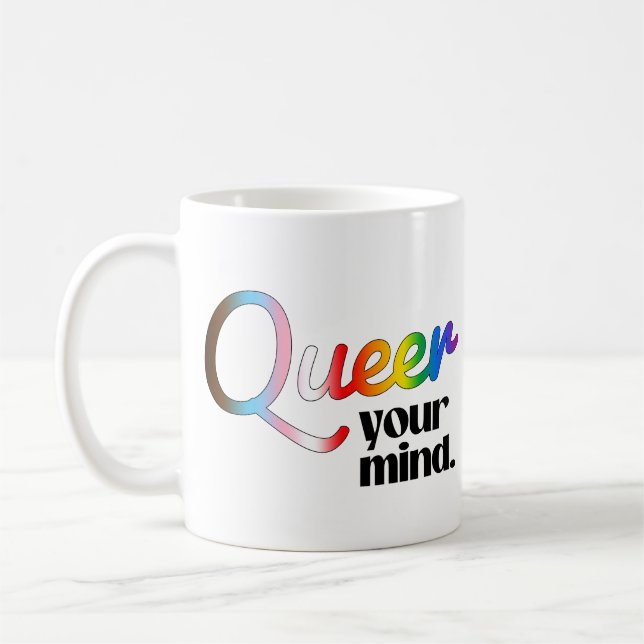 Queer your mind coffee mug (Left)