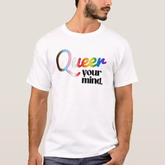 Queer your mind T-Shirt