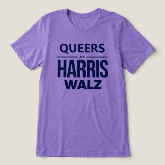 Queers for Harris Walz Tri-Blend Shirt