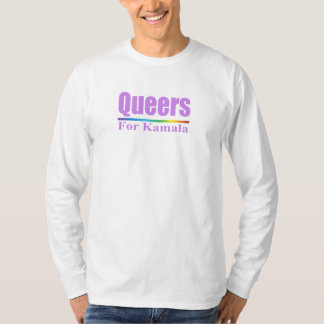 Queers for Kamala / Kamala Harris T-Shirt