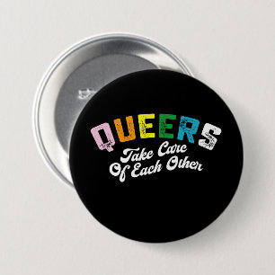 Queers Take Cares Of Each Others LGBT Pride Gay Button