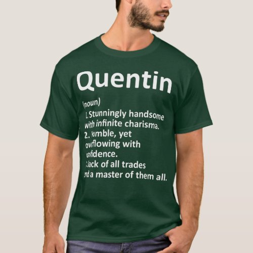 QUENTIN Definition Personalized Name Funny Gift T_Shirt