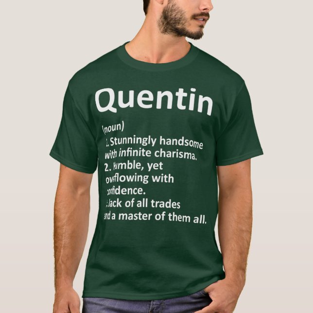 QUENTIN Definition Personalized Name Funny Gift T-Shirt (Front)