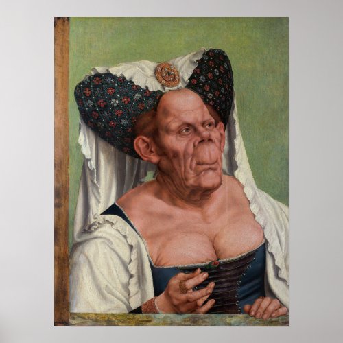 Quentin Matsys _ A Grotesque Old Woman Poster