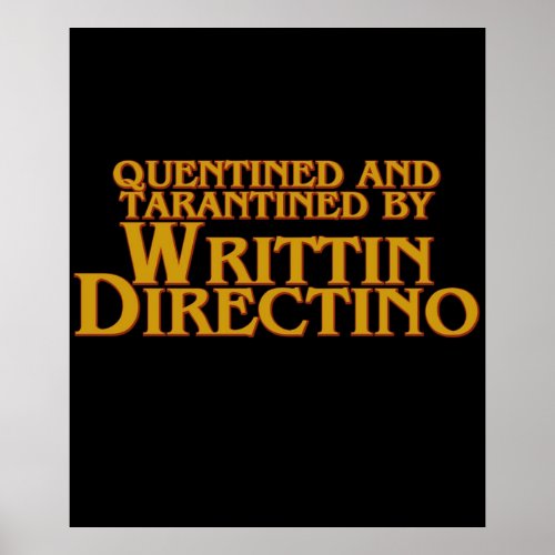 Quentined And Tarantined By Writtin Directino Poster