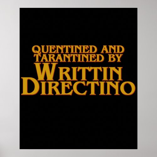 Quentined And Tarantined By Writtin Directino Poster
