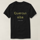 [ Thumbnail: Quercus Alba (White Oak) T-Shirt ]