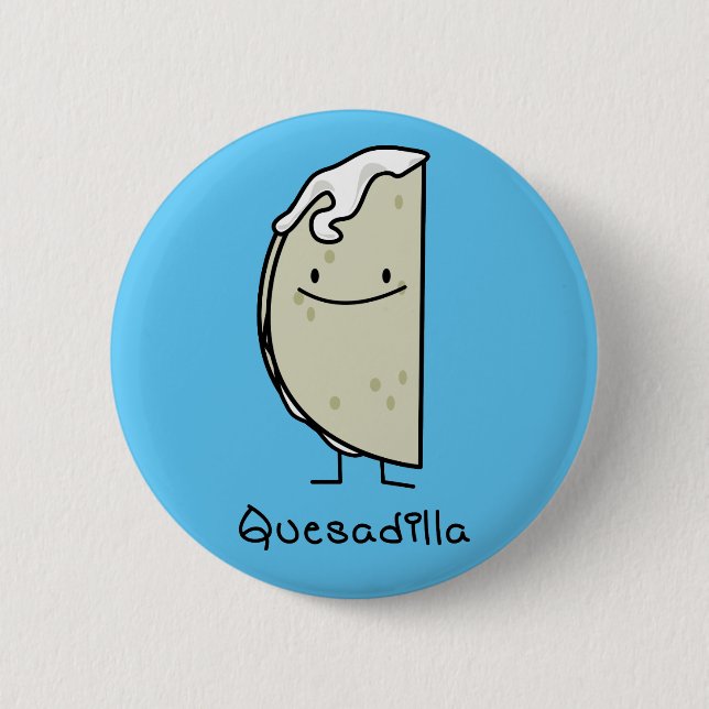 Quesadilla Mexican grilled Tortilla with Cheese Button (Front)
