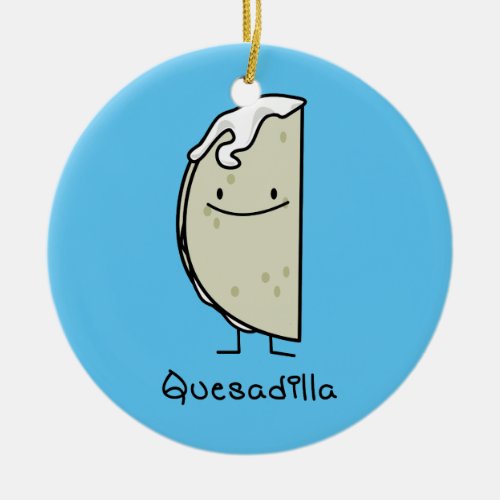 Quesadilla Mexican grilled Tortilla with Cheese Ceramic Ornament