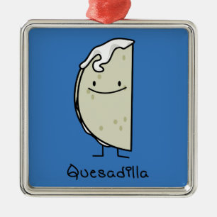 Quesadilla Mexican grilled Tortilla with Cheese Metal Ornament