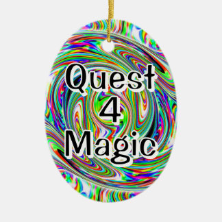 Quest 4 Magic ( you may change the words ) Ceramic Ornament