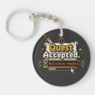 Quest Accepted Motivation Pending Funny Gamer Keychain