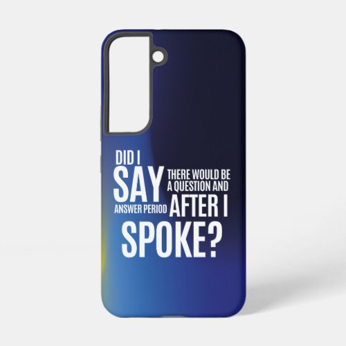 Question and Answer Period After I Spoke Samsung Galaxy S22 Case