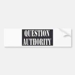 Question Authority Bumper Sticker
