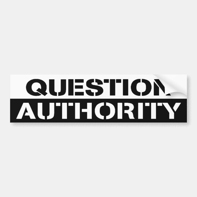 QUESTION AUTHORITY BUMPER STICKER (Front)