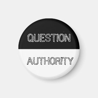 Question Authority Magnet