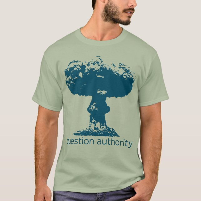 Question Authority Mushroom Cloud Shirt (Front)