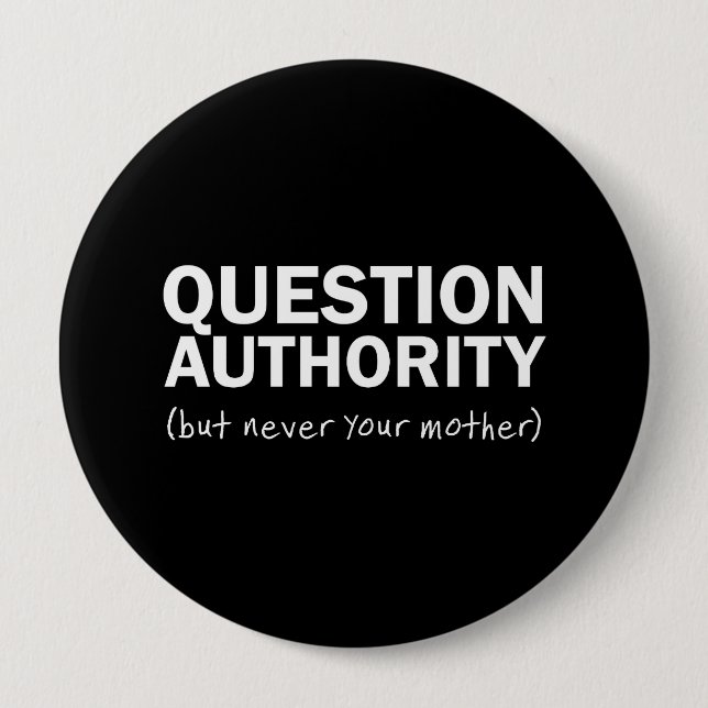 Question Authority Pinback Button (Front)