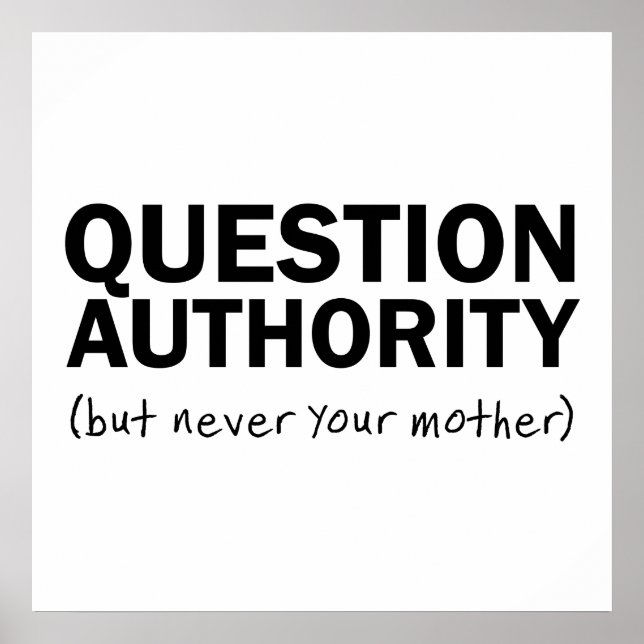 Question Authority Poster (Front)