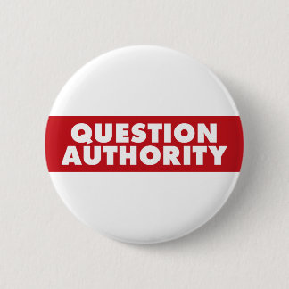 Question Authority - Red! Button
